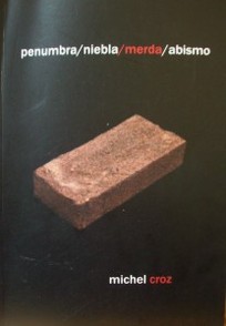 Penumbra / niebla / merda / abismo