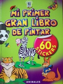 Mi primer gran libro de pintar : animales