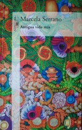 Antigua vida mía