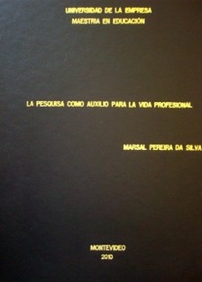 La pesquisa como auxilio para la vida profesional