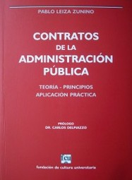 Contratos de la Administración Pública : teoría - principios - aplicación práctica