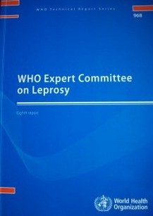 WHO Expert Committee on Leprosy : eighth report