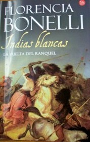 Indias blancas : la vuelta del Ranquel