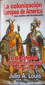 Colonias : independencia e integración