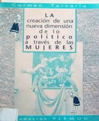 La creación de una nueva dimensión de lo político a través de las mujeres