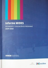 Informe MIDES : evaluación y seguimiento de programas : 2009-2010