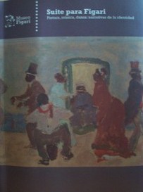 Suite para Figari : pintura, música, danza: narrativas de la identidad