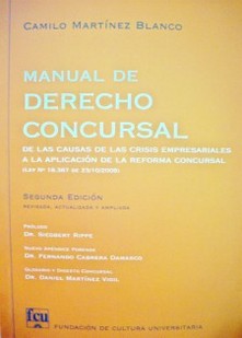 Manual de Derecho Concursal : de las causas de las crisis empresariales a la aplicación de la reforma concursal (ley Nº 18.387 de 23/10/2008)