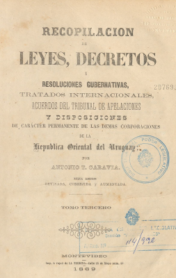 Colección de leyes, decretos y resoluciones gubernativas, tratados internacionales, acuerdos del Tribunal de Apelaciones y disposiciones de carácter permanente de las demás corporaciones de la República Oriental del Uruguay