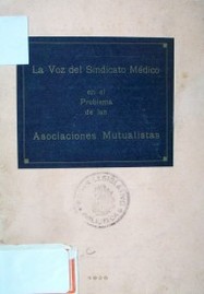 La voz del Sindicato Médico y el problema de las Asociaciones Mutualistas