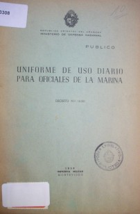 Uniforme de uso diario para oficiales de la marina : decreto 16.261