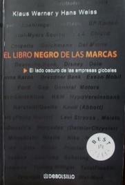 El libro negro de las marcas : el lado oscuro de las empresas globales