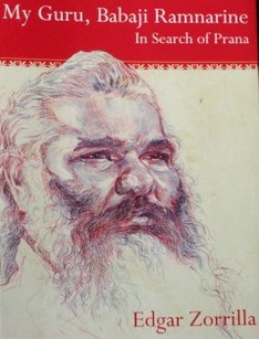 My Guru, Babaji Ramnarine : in search of Prana