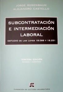 Subcontratación e intermediación laboral : estudio de las leyes 18.099 y 18.251