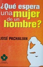 ¿Qué espera una mujer de un hombre?