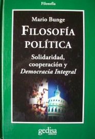 Filosofía Política : solidaridad, cooperación y Democracia Integral