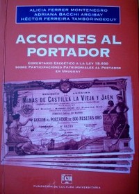 Acciones al portador : comentario exegético a la ley 18.930 sobre participaciones patrimoniales al portador en Uruguay