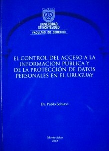 El control del acceso a la información pública y de la protección de datos personales en el Uruguay