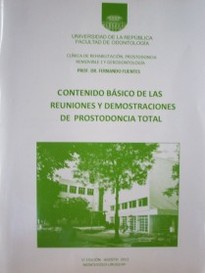 Contenido básico de las reuniones y demostraciones de prostodoncia total