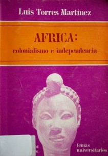 Africa : colonialismo e independencia