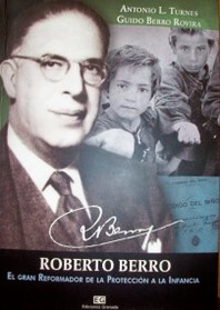 Roberto Berro (1886-1956) : el gran reformador de la protección a la infancia
