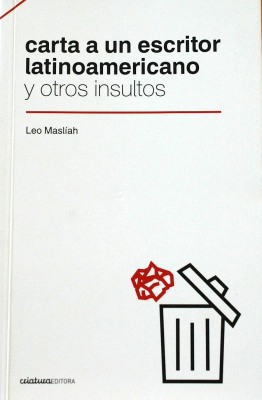 Carta a un escritor latinoamericano y otros insultos