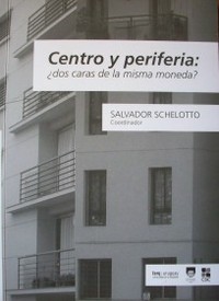 Centro y periferia : ¿dos caras de la misma moneda?