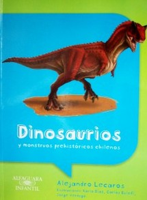 Dinosaurios : y monstruos prehistóricos chilenos