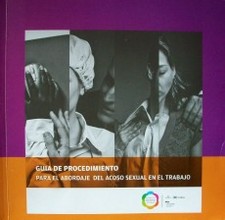 Guía de procedimiento para el abordaje y tratamiento del acoso sexual en el trabajo