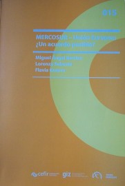 MERCOSUR-Unión Europea : ¿un acuerdo posible?