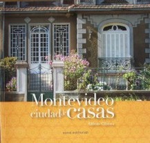 Montevideo : ciudad de casas