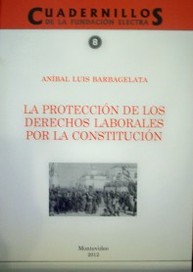 La protección de los derechos laborales por la Constitución