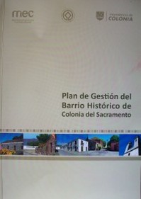 Plan de gestión del Barrio Histórico de Colonia del Sacramento