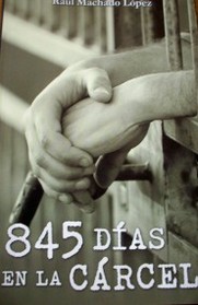 845 días en la cárcel
