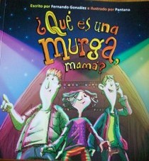 ¿Qué es una murga mamá?