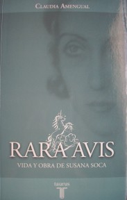 Rara Avis : vida y obra de Susana Soca