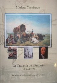 La travesía de Antonia (1806-1812) : de la Villa de San Carlos al Cuartel del Hervidero