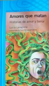 Amores que matan : historias de amor y terror