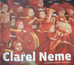 Clarel Neme : una poesía sarcástica en la pintura