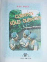 Cuentos : sólo cuentos