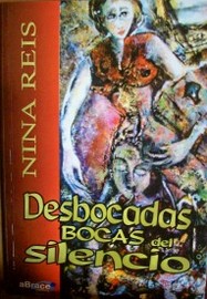 Desbocadas bocas del silencio