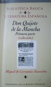 Primera parte del ingenioso hidalgo Don Quijote de La Mancha