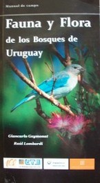 Fauna y flora de los bosques de Uruguay : guía de identificación