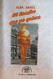 El hombre que yo quiero : poemas