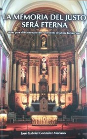La memoria del justo será eterna : notas para el bicentenario del nacimiento de Mons. Jacinto Vera