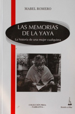 Las memorias de la Yaya : la historia de una mujer cualquiera