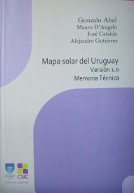 Mapa solar del Uruguay : versión 1.0 : memoria técnica