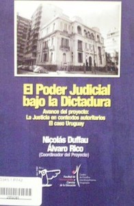 El Poder Judicial bajo la Dictadura