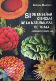 Si de enseñar ciencias de la naturaleza se trata ... : 5º y 6º