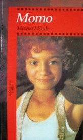 Momo : (o la estra&ntilde;a historia de los ladrones del tiempo y de la ni&ntilde;a que devolvi&oacute; el tiempo a los hombres)